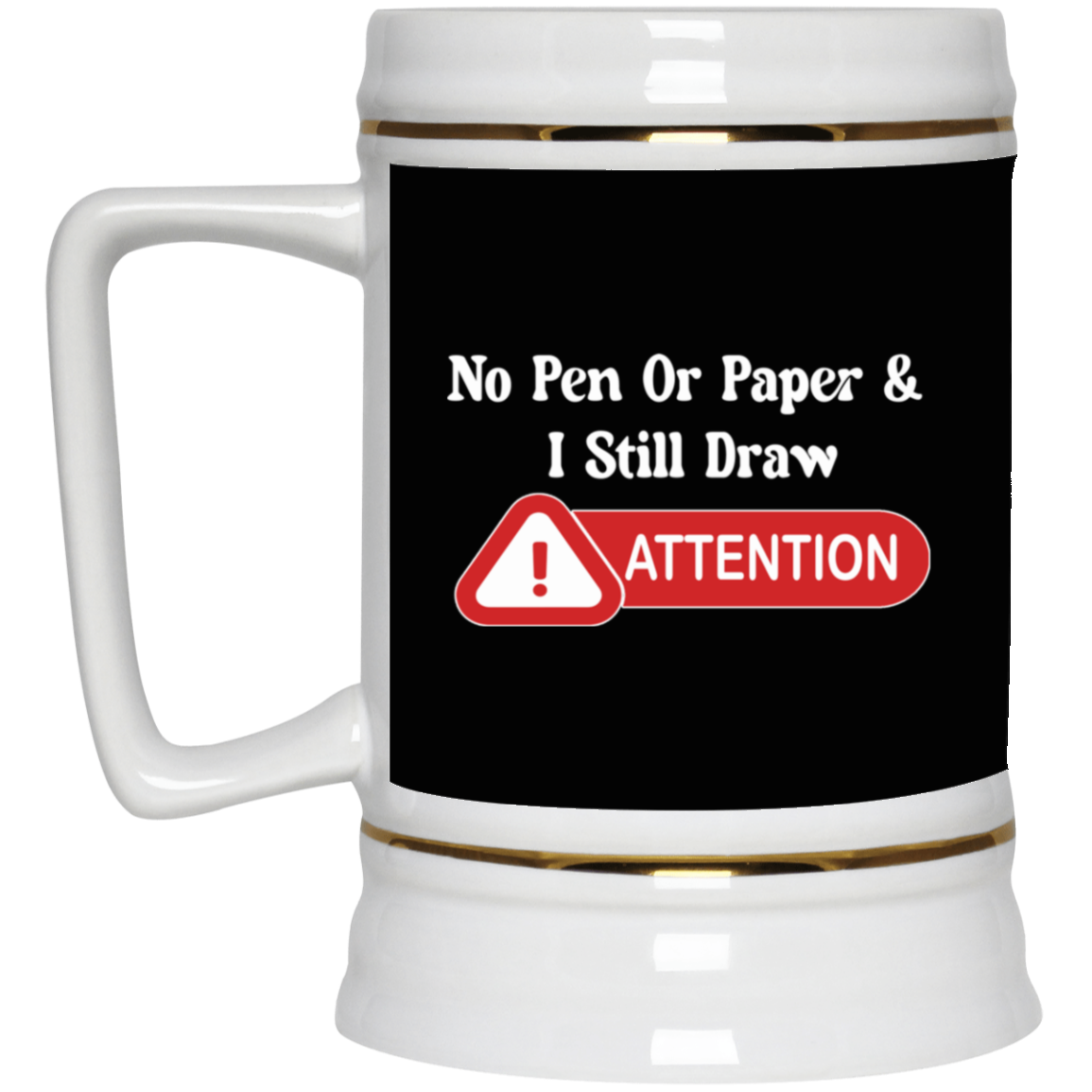 Attention-Beer Stein 22oz.