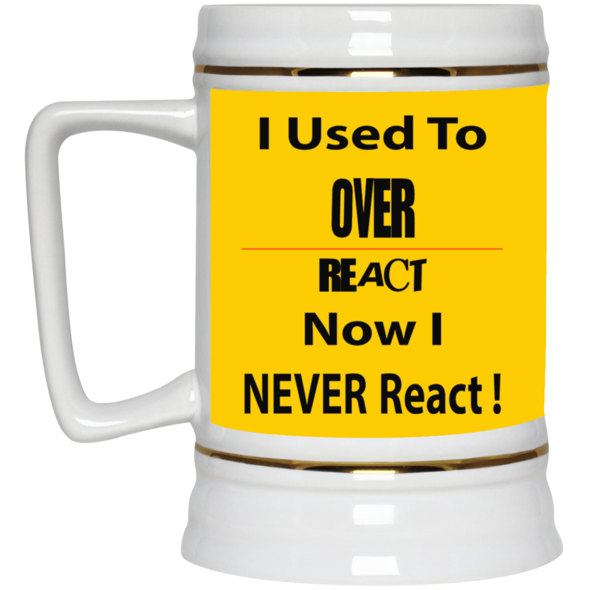 Overreact-Beer Stein 22oz.