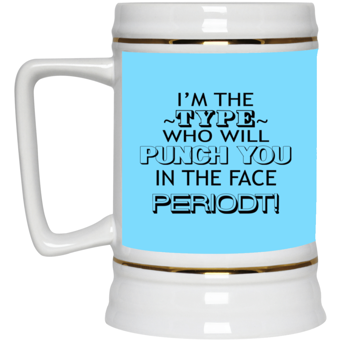 Punch You-Beer Stein 22oz.