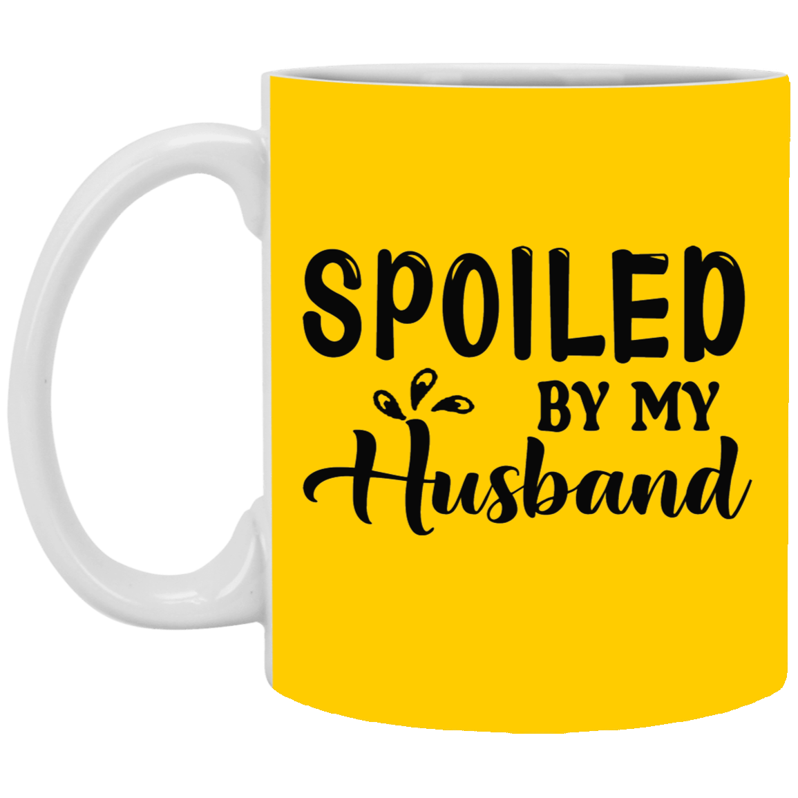 Spoiled By My Husband-11oz White Mug