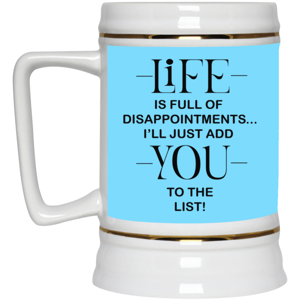 Disappointments-Beer Stein 22oz.