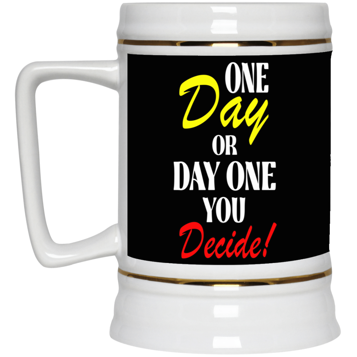 One Day-Beer Stein 22oz.