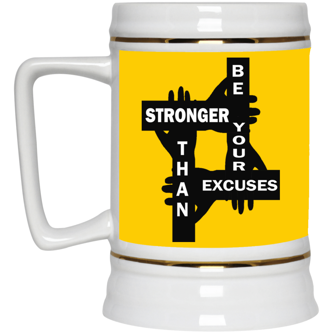 Be Stronger-Beer Stein 22oz.
