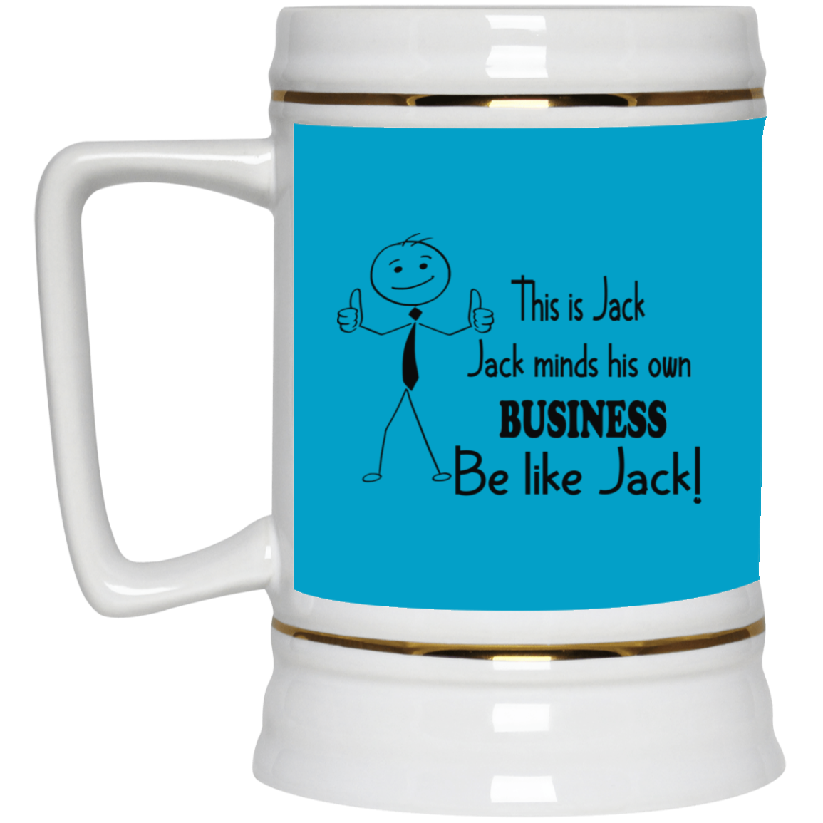 Be Like Jack-Beer Stein 22oz.