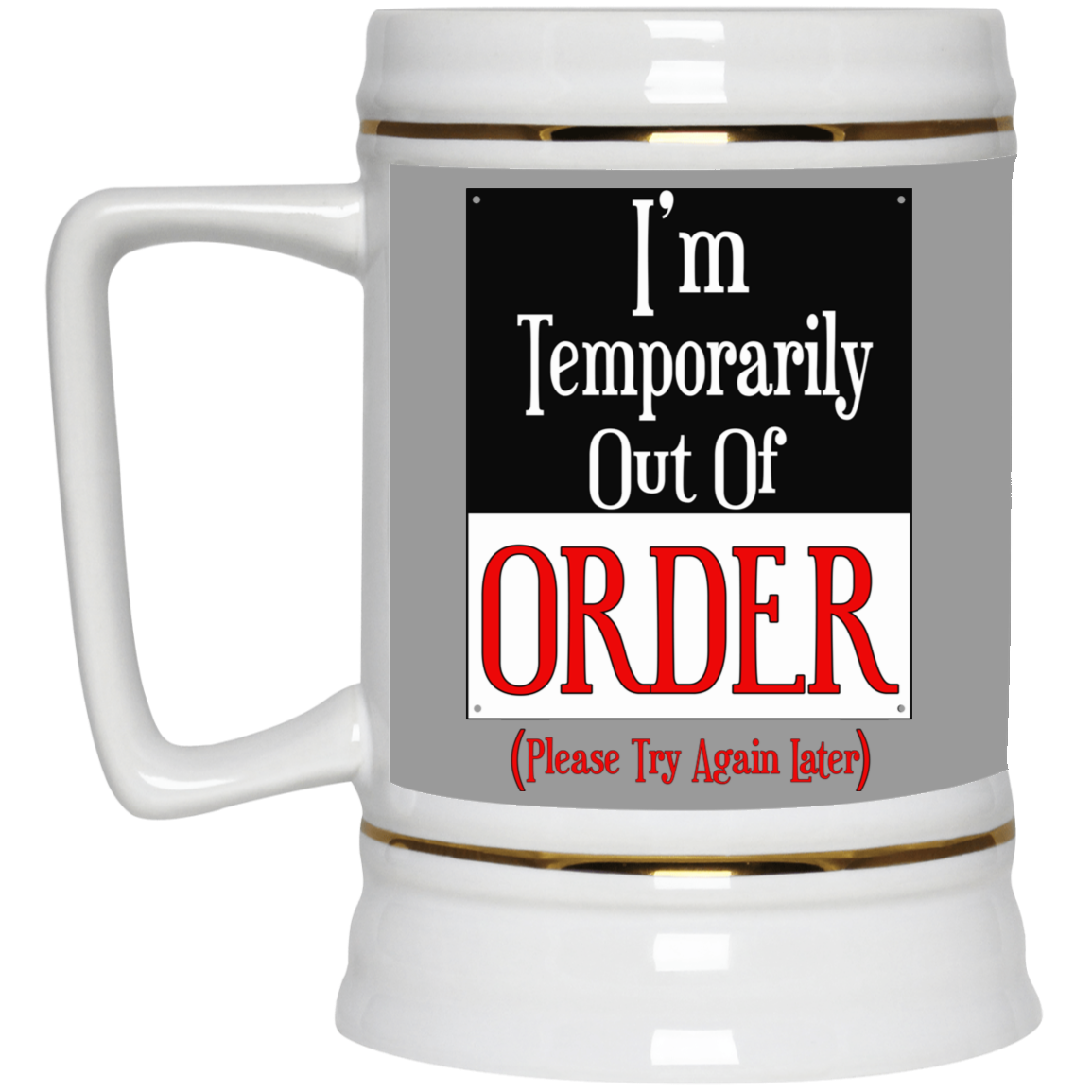 Out of Order-Beer Stein 22oz.