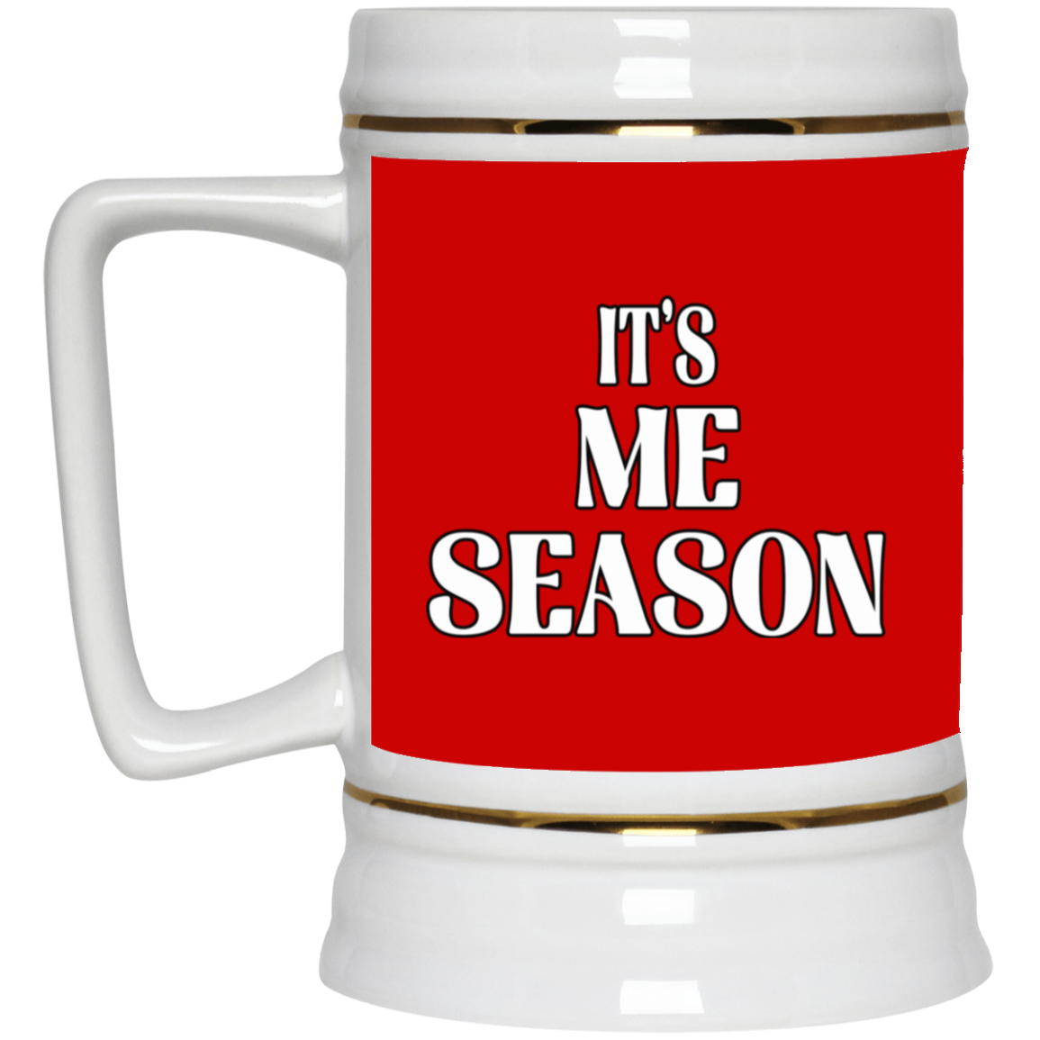 Me Season-Beer Stein 22oz.