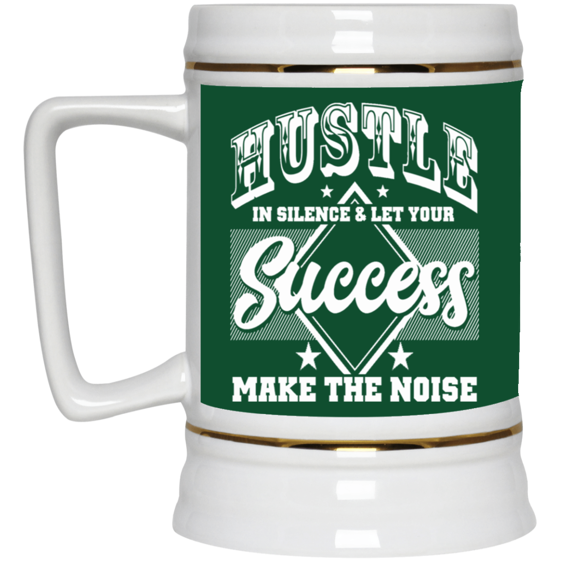 Hustle in Silence-Beer Stein 22oz.