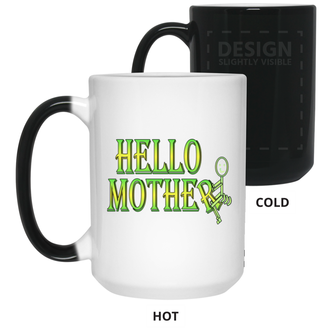 Hello Mother-15oz Color Changing Mug