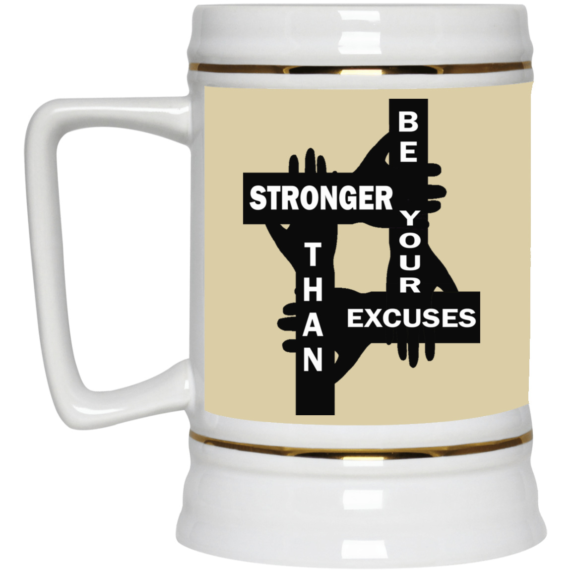 Be Stronger-Beer Stein 22oz.