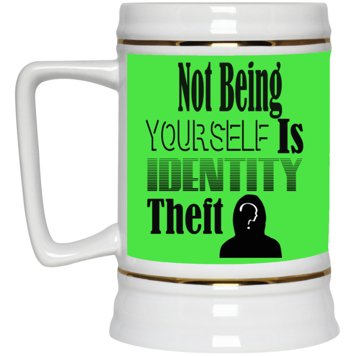 Identity Theft-Beer Stein 22oz.
