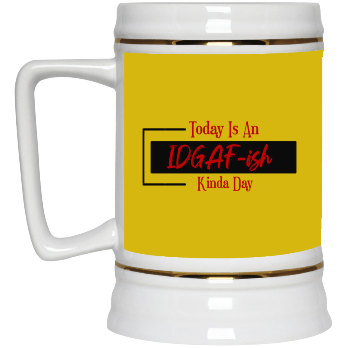 IDGAF-ish-Beer Stein 22oz.