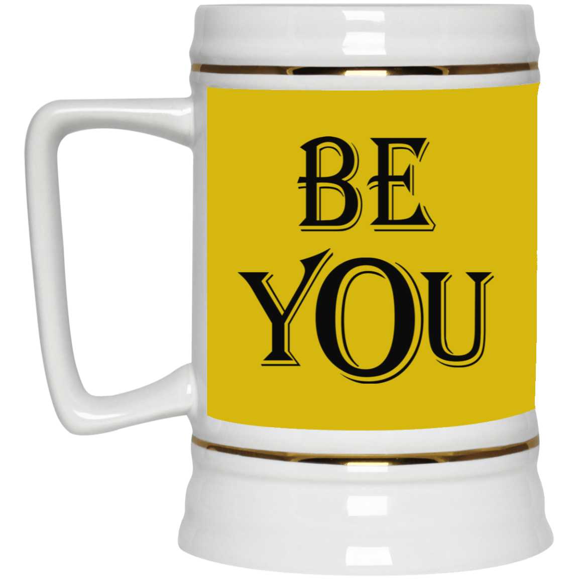 Be You-Beer Stein 22oz.