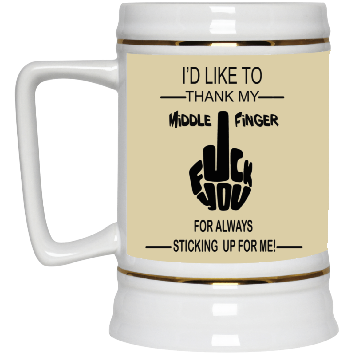 Fu(k You-Middle Finger-Beer Stein 22oz.