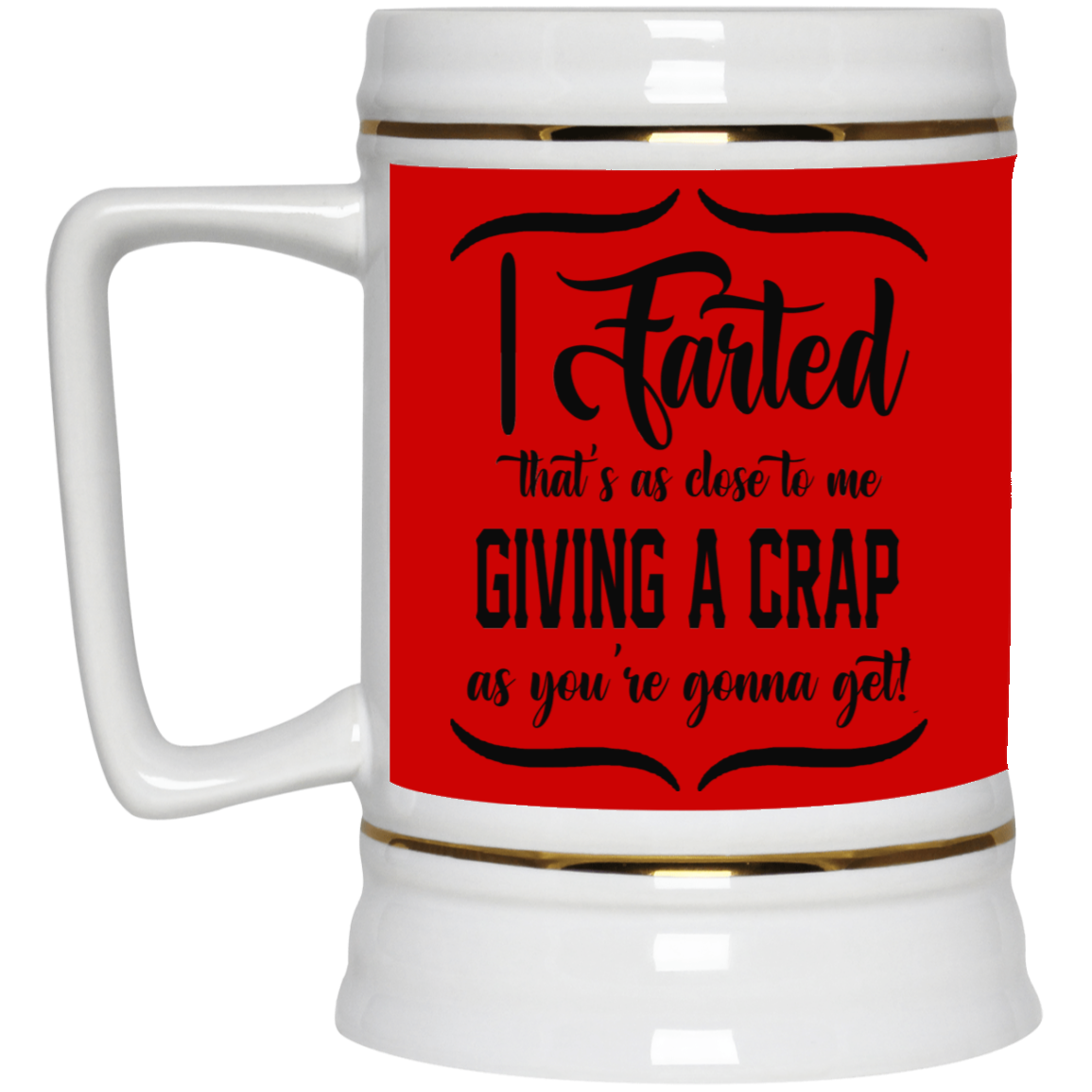 Giving a Crap-Beer Stein 22oz.