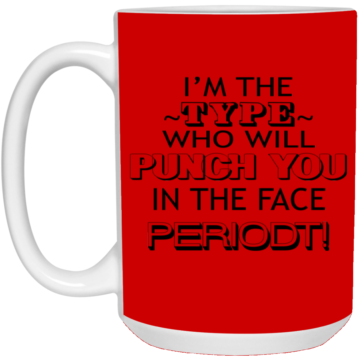 Punch You-15oz White Mug