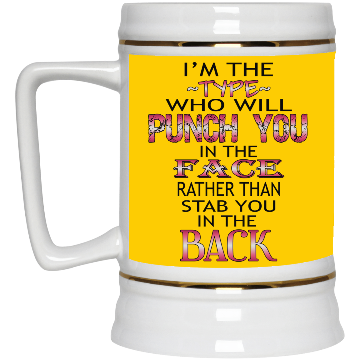 I'm The Type-Beer Stein 22oz.
