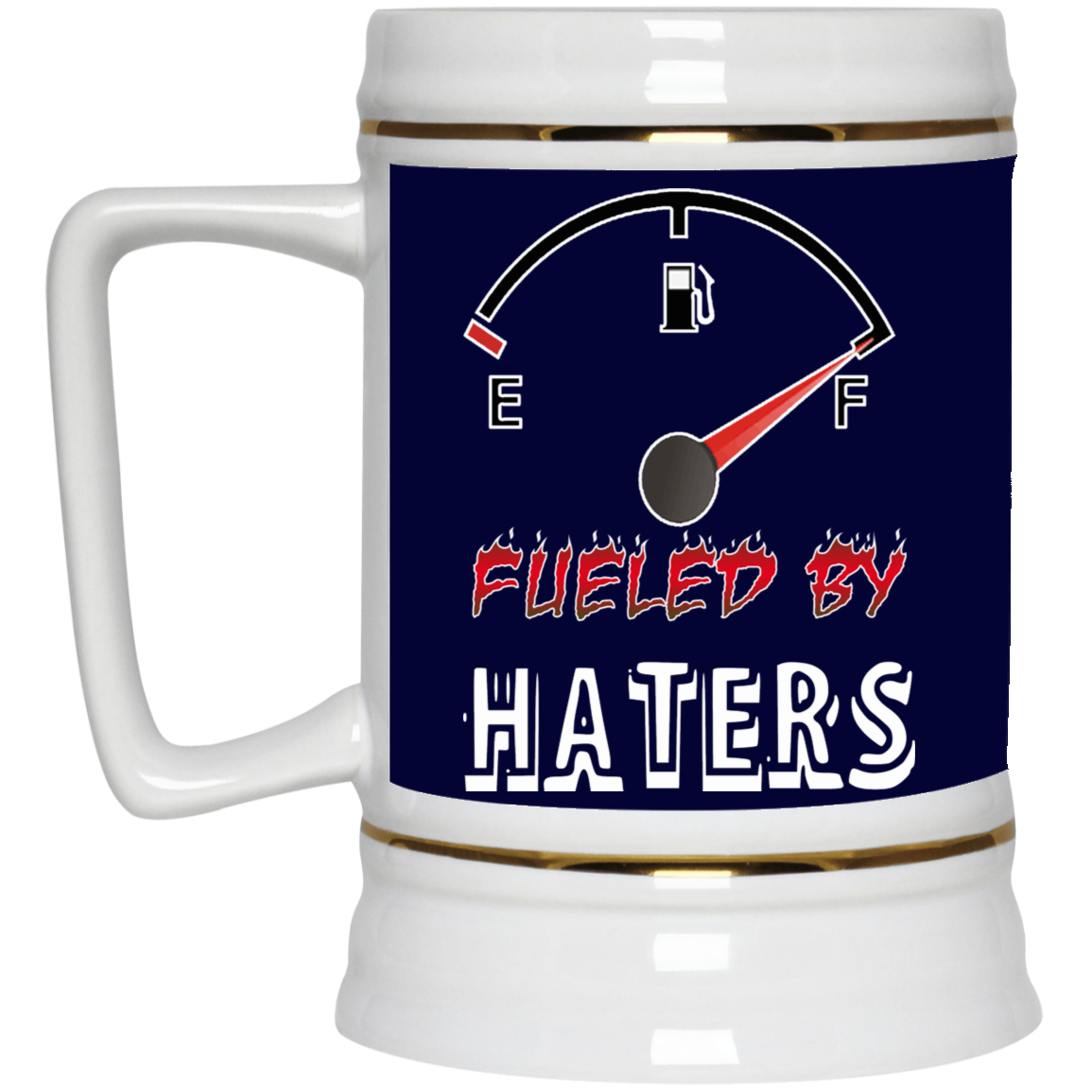 Fueled by Haters-Beer Stein 22oz.