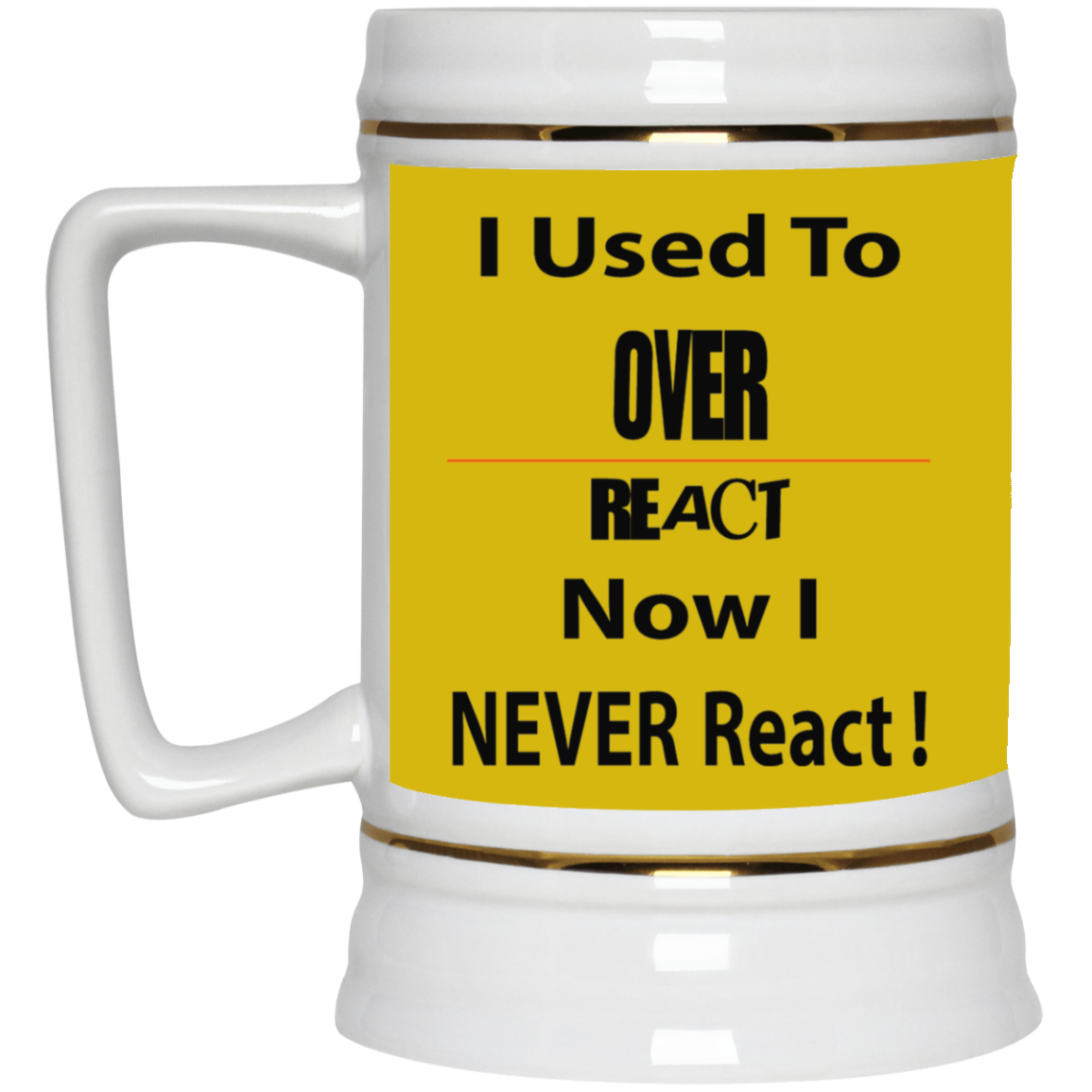 Overreact-Beer Stein 22oz.