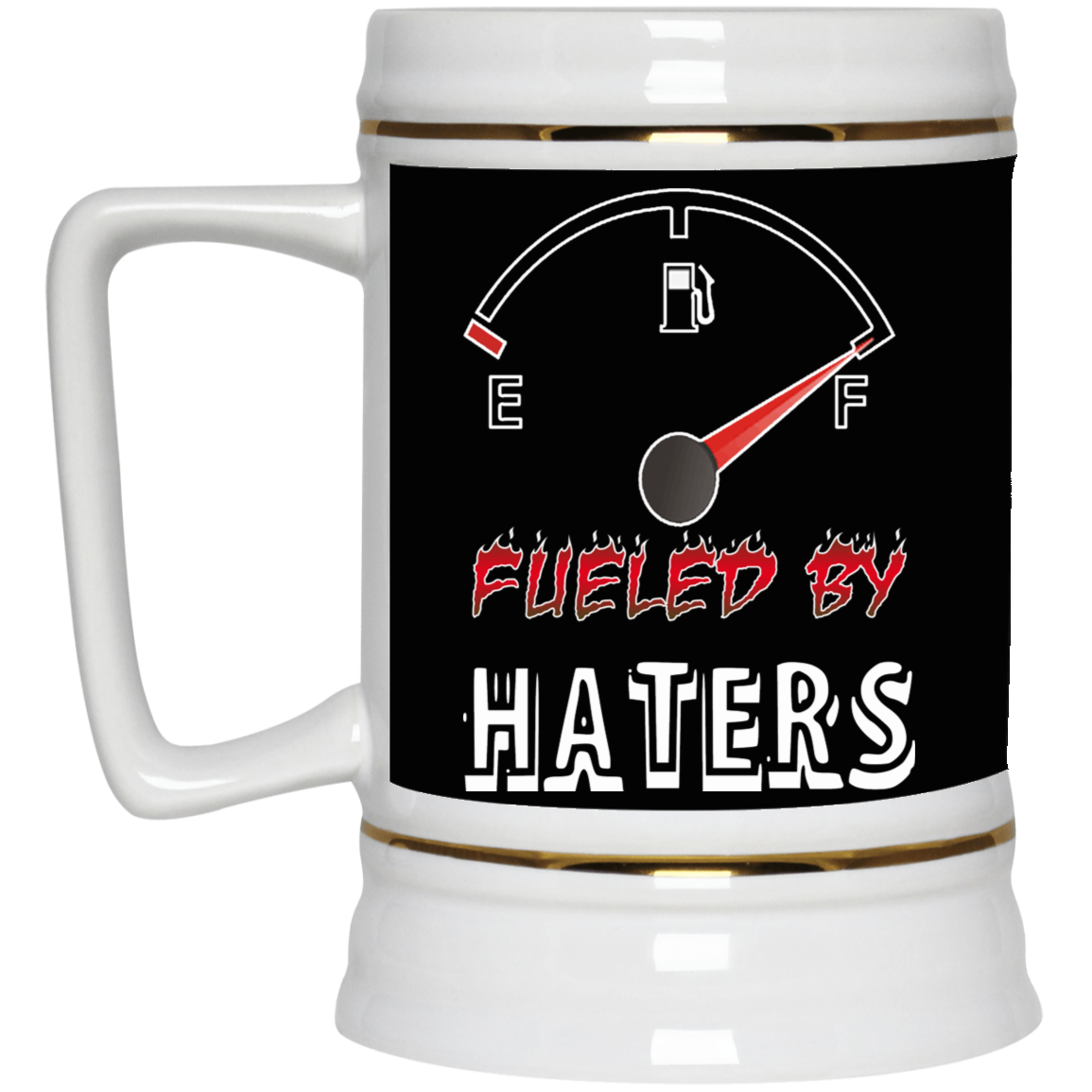 Fueled by Haters-Beer Stein 22oz.