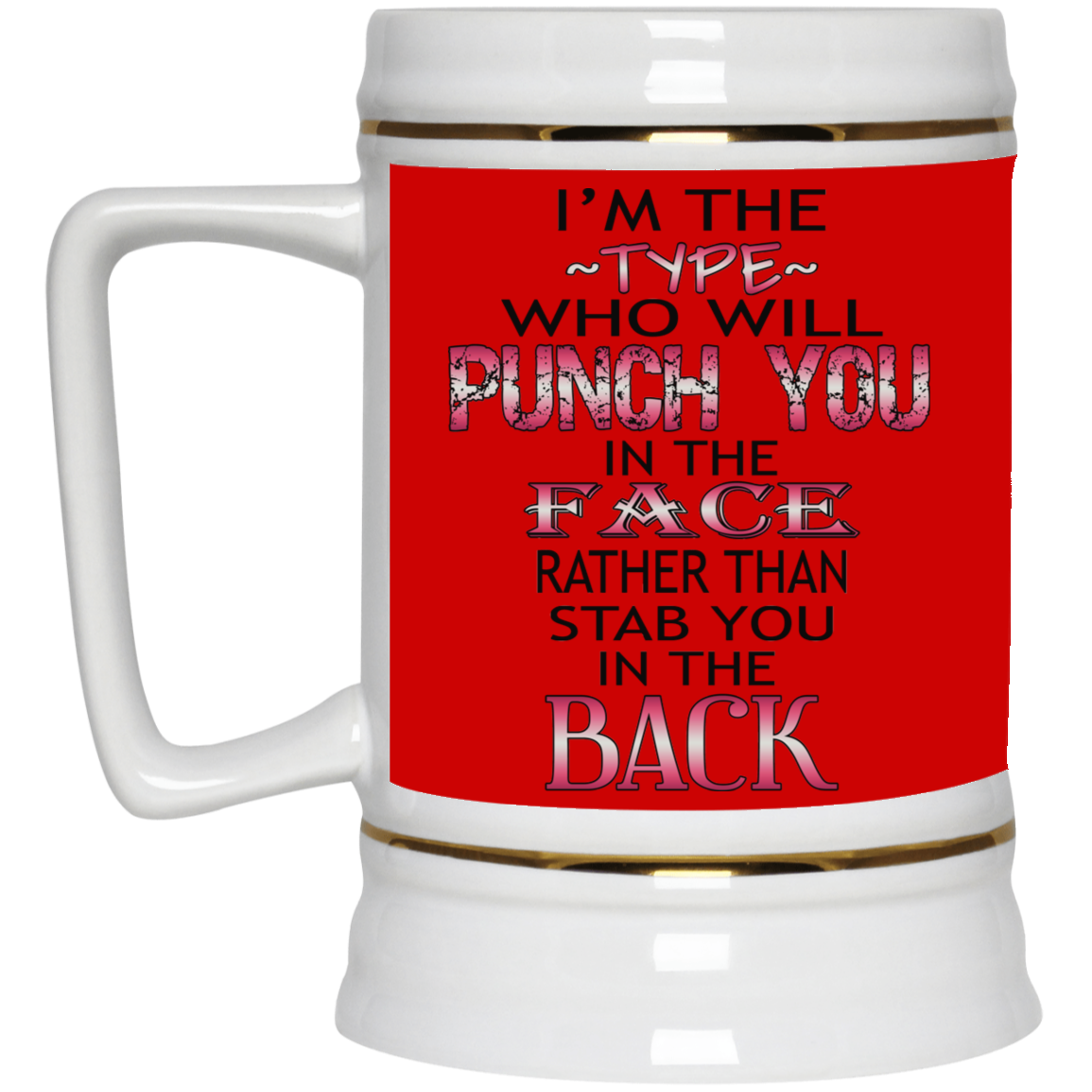 I'm The Type-Beer Stein 22oz.