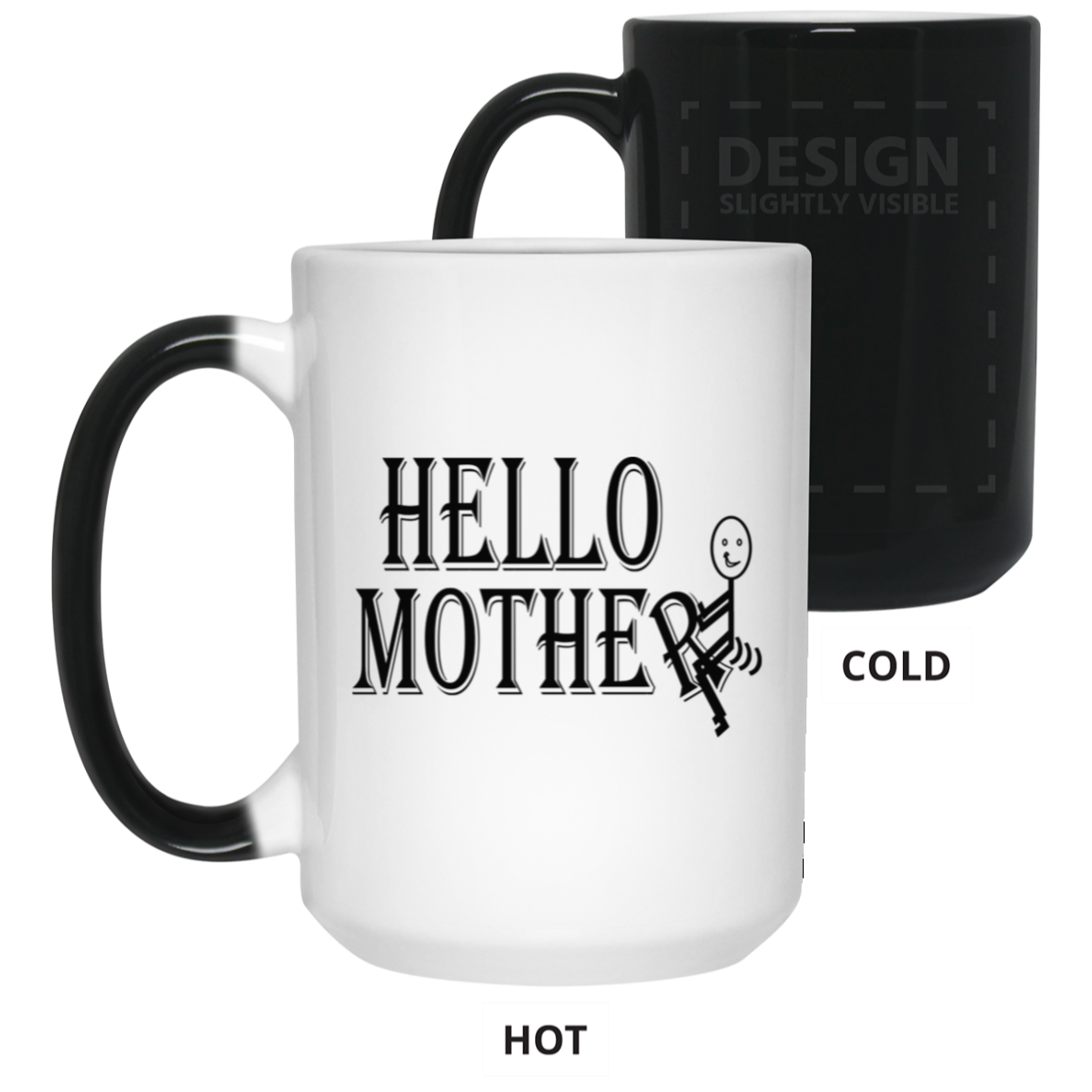 Hello Mother-15oz Color Changing Mug