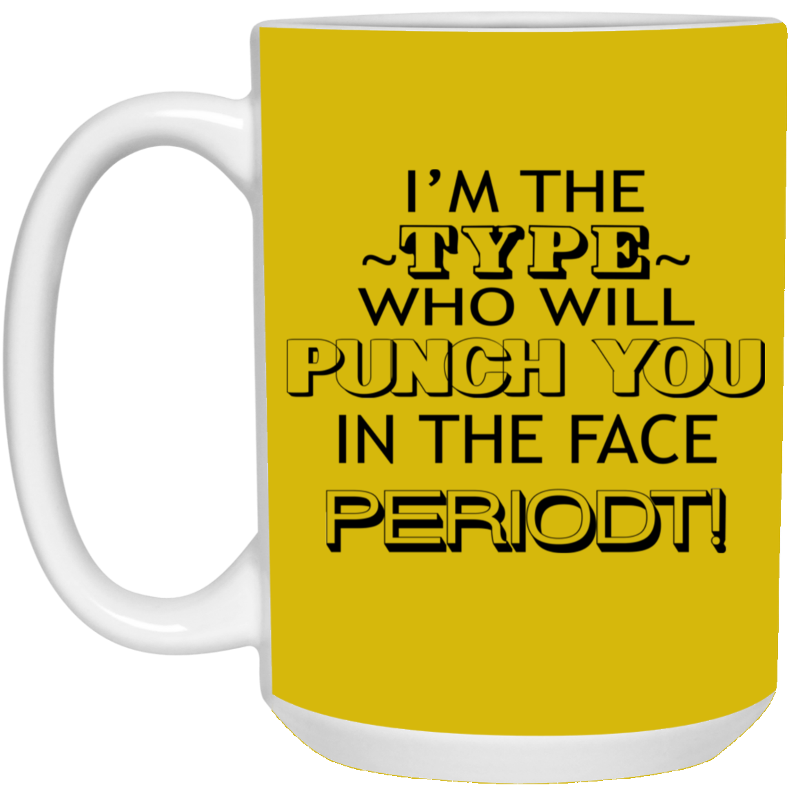 Punch You-15oz White Mug