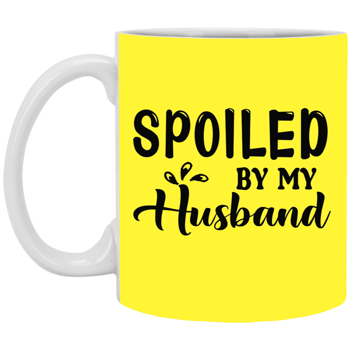 Spoiled By My Husband-11oz White Mug