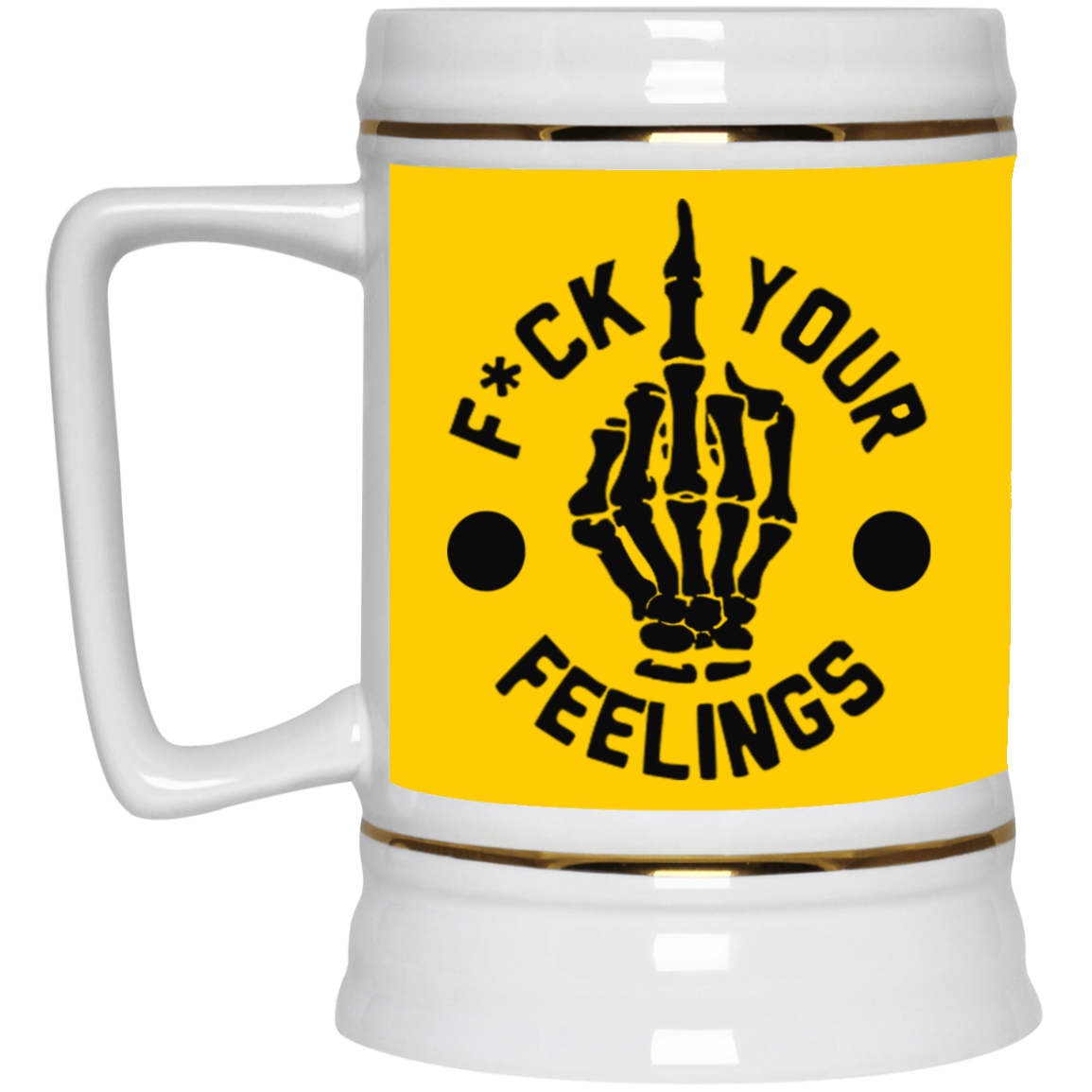 Fu(k Your Feelings-Middle Finger-Beer Stein 22oz.