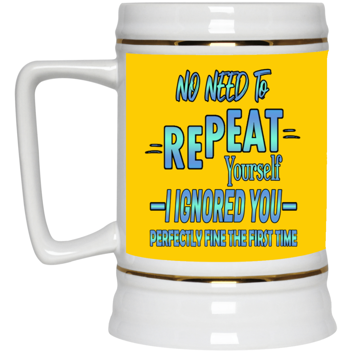 Ignored-Beer Stein 22oz.