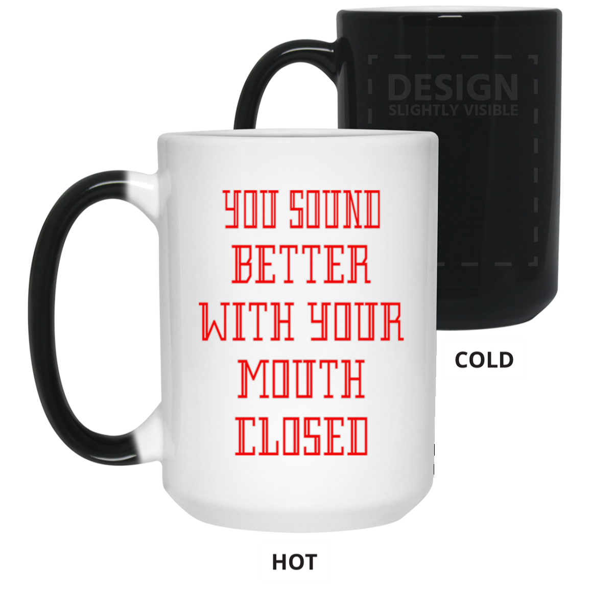 Mouth Closed-15oz Color Changing Mug