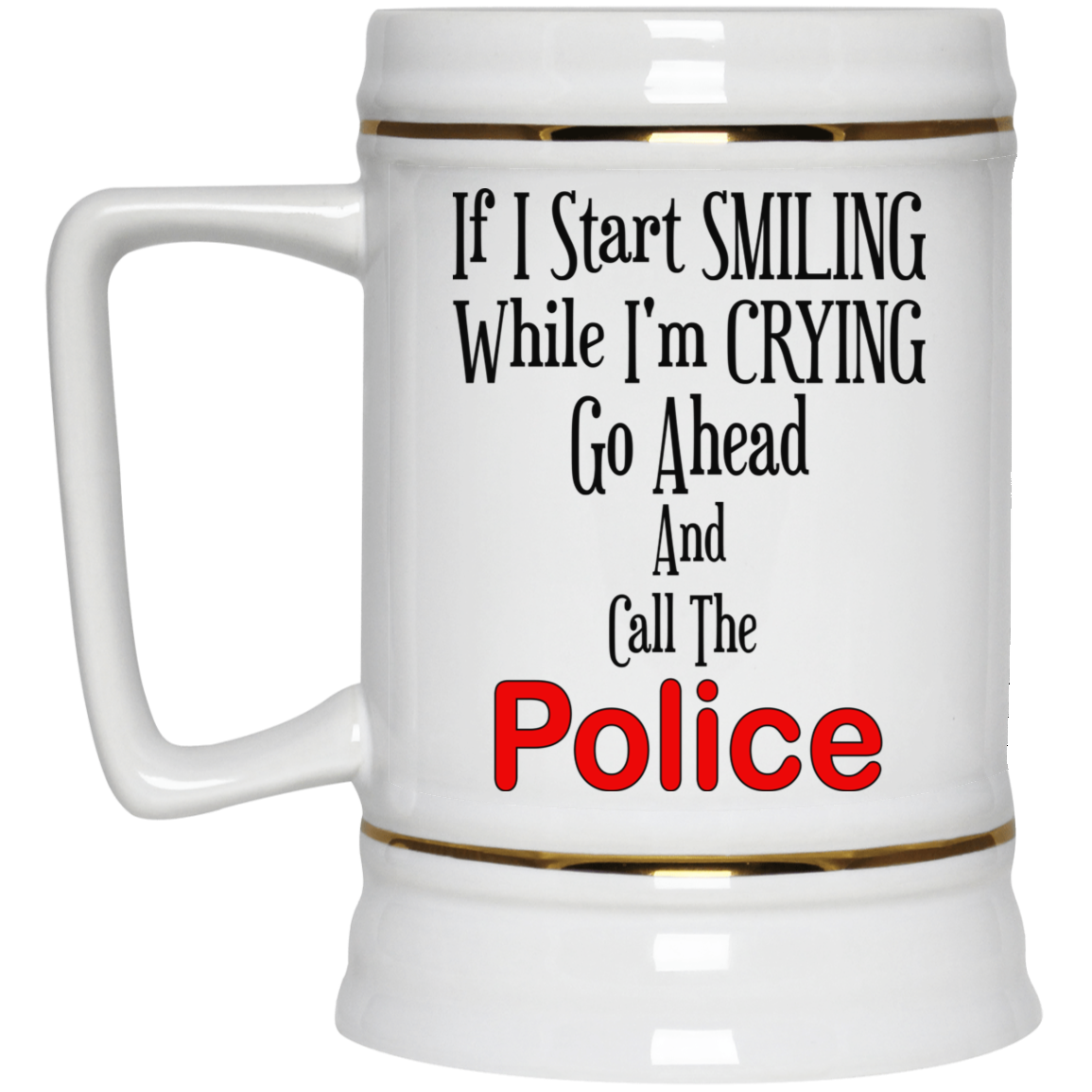 Smiling-Crying-Beer Stein 22oz.