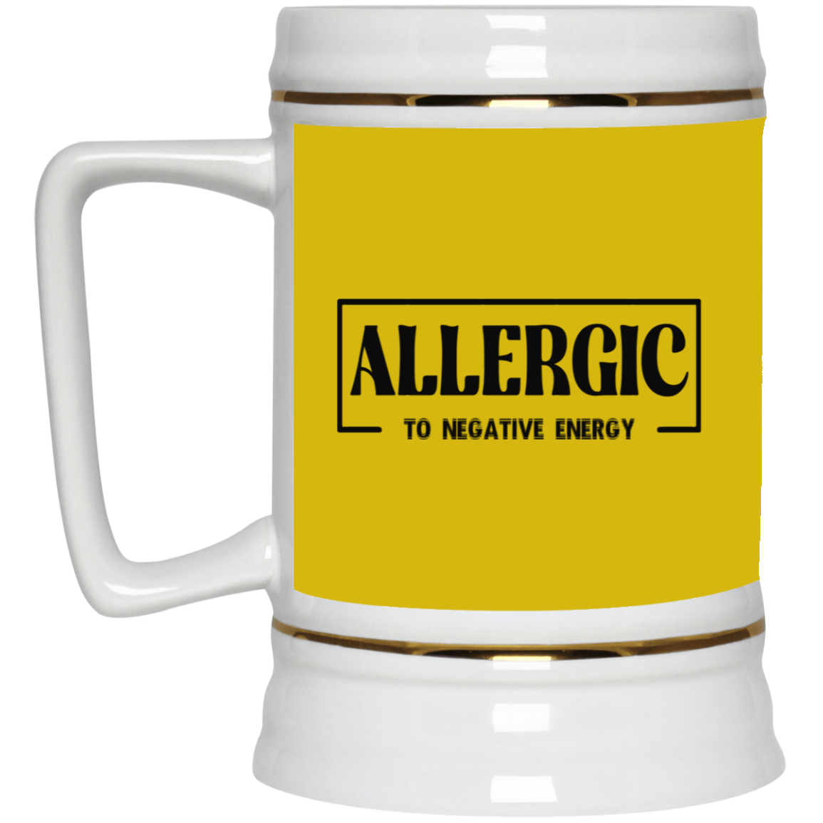 Allergic to Negative Energy-Beer Stein 22oz.