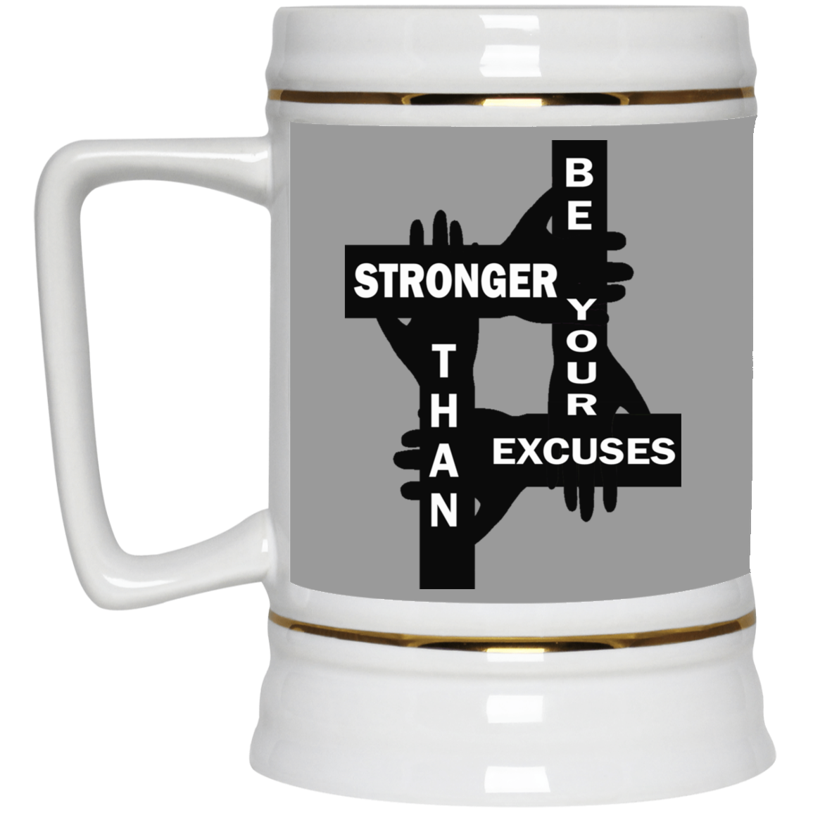 Be Stronger-Beer Stein 22oz.