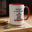 Root of evil-Attention-Accent Coffee Mug (11, 15oz)