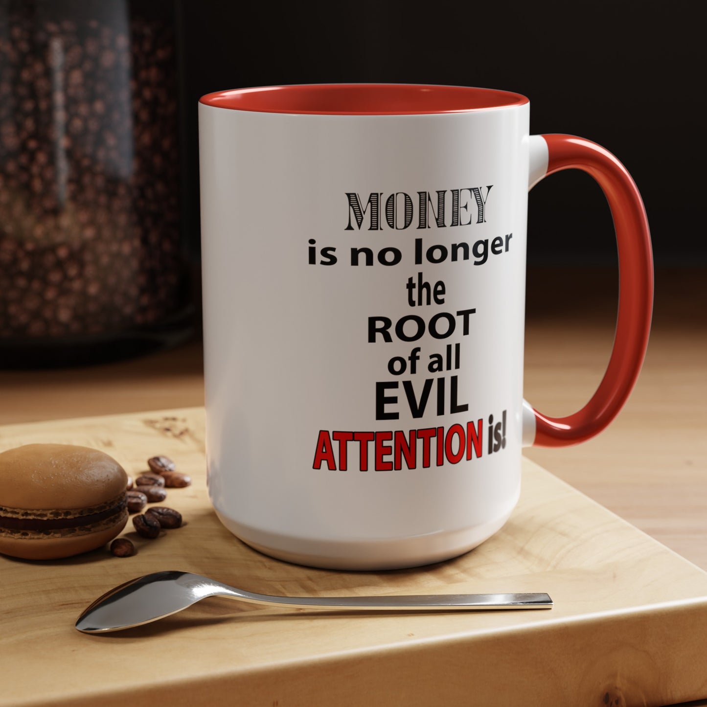 Root of evil-Attention-Accent Coffee Mug (11, 15oz)