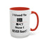 Overreact-Accent Coffee Mug (11, 15oz)