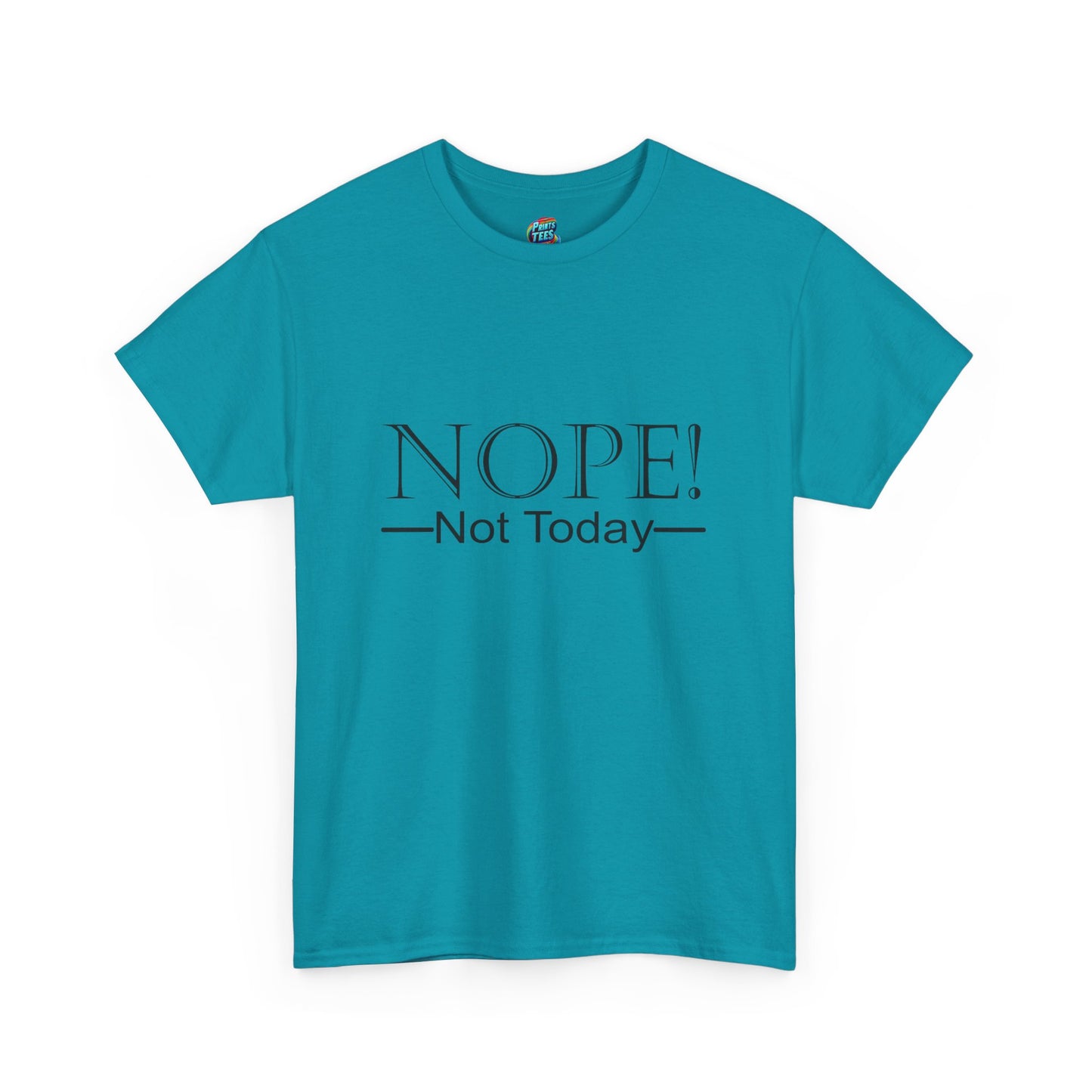 Not Today-Heavy Cotton Classic Tee