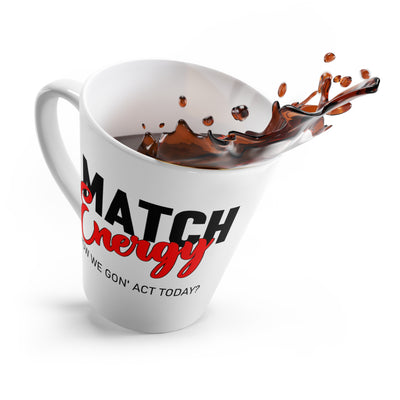 I Match Energy-Latte Mug, 12oz