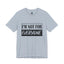 Not for Everyone-Jersey Knit T-Shirt