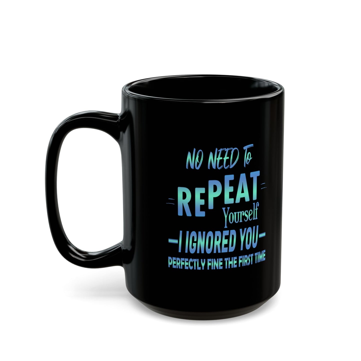 Ignored-Black Mug (11oz, 15oz)
