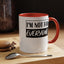 Not for Everyone-Accent Coffee Mug (11, 15oz)
