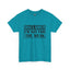 Not For The Weak-Heavy Cotton Classic Tee