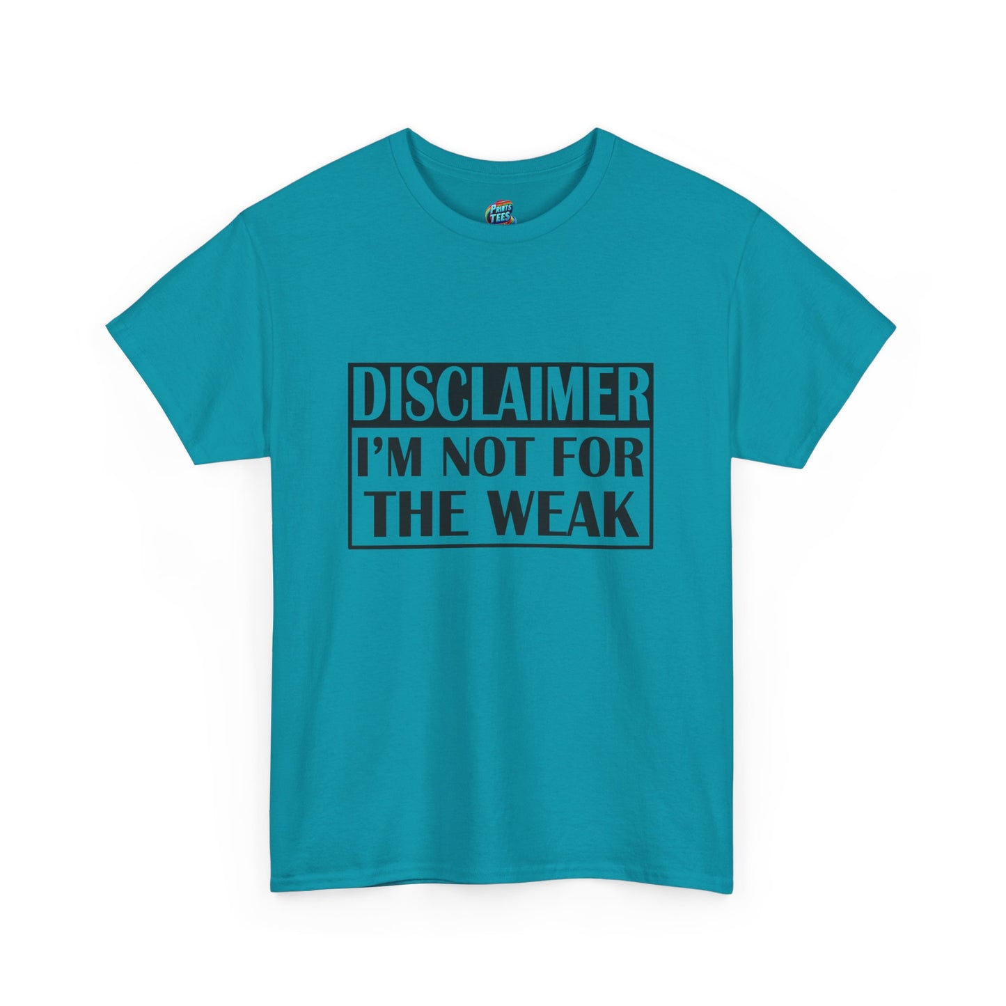 Not For The Weak-Heavy Cotton Classic Tee