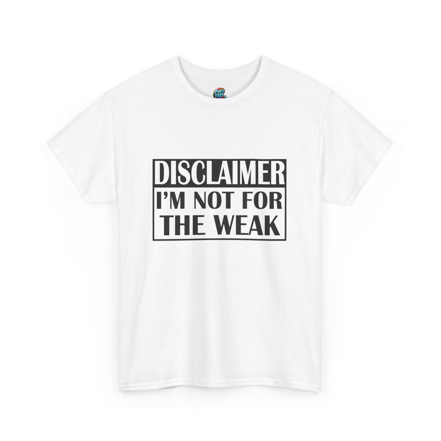 Not For The Weak-Heavy Cotton Classic Tee