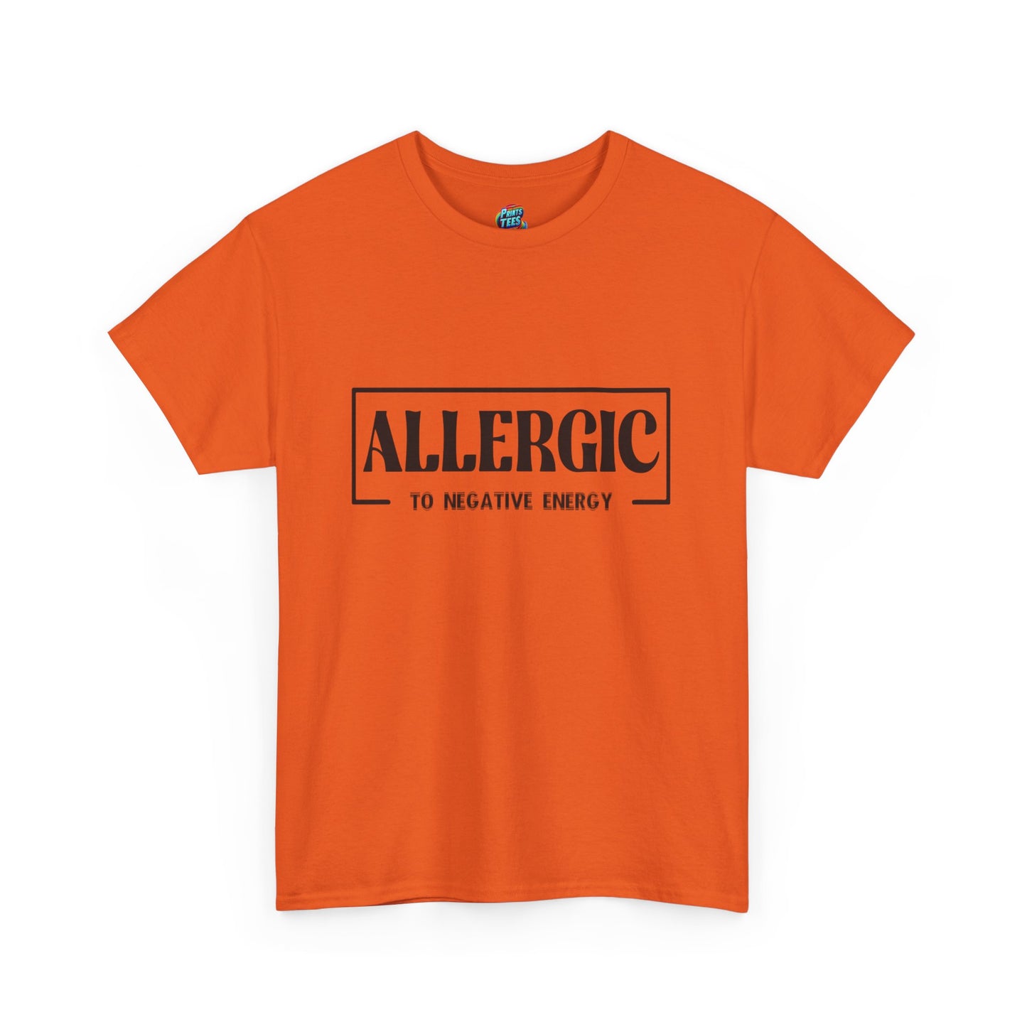 Allergic To Negative Energy-Heavy Cotton Classic Tee