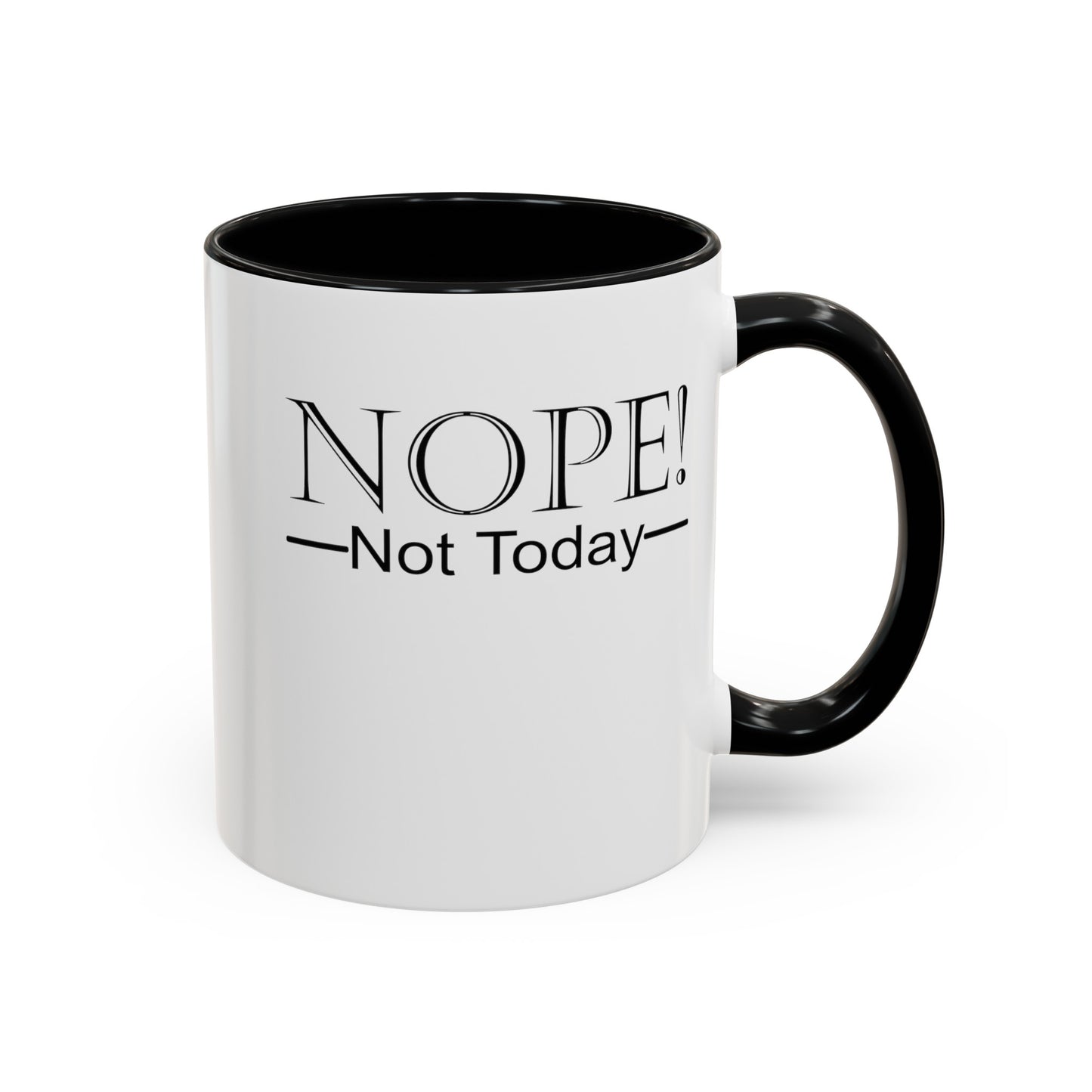 Not Today-Accent Coffee Mug (11, 15oz)