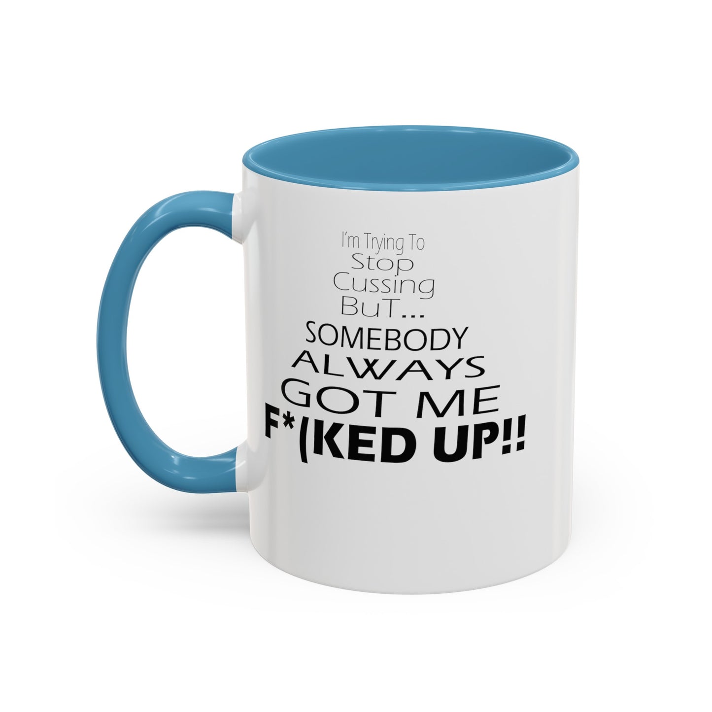 Stop Cussing-Accent Coffee Mug (11, 15oz)