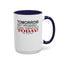 Cuss Them Out-Accent Coffee Mug (11, 15oz)