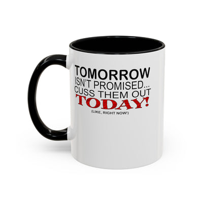 Cuss Them Out-Accent Coffee Mug (11, 15oz)