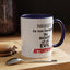 Root of evil-Attention-Accent Coffee Mug (11, 15oz)
